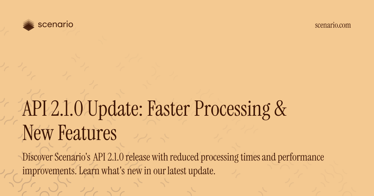 API 2.1.0 Update: Faster Processing & New Features — Scenario Changelog ...