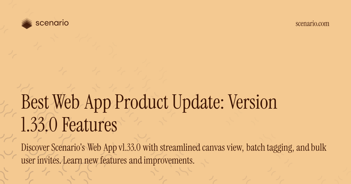 Best Web App Product Update: Version 1.33.0 Features — Scenario ...