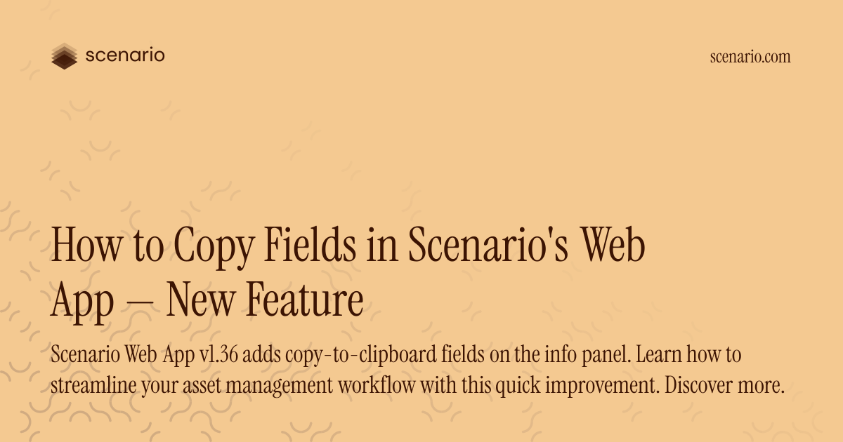 How to Copy Fields in Scenario's Web App — New Feature — Scenario ...