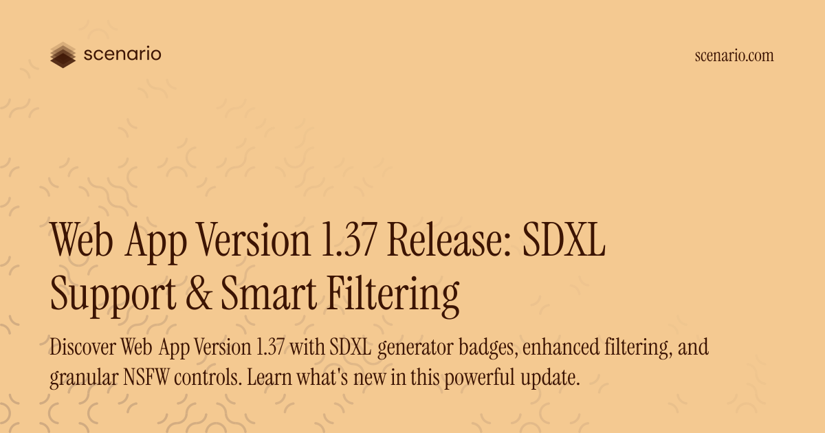 Web App Version 1.37 Release: SDXL Support & Smart Filtering — Scenario ...