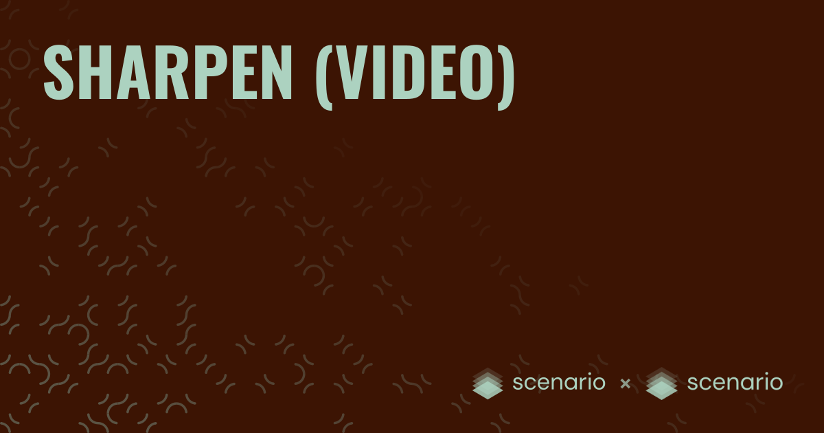 Best AI Video Sharpness Enhancer for Crisp Professional Footage | Scenario